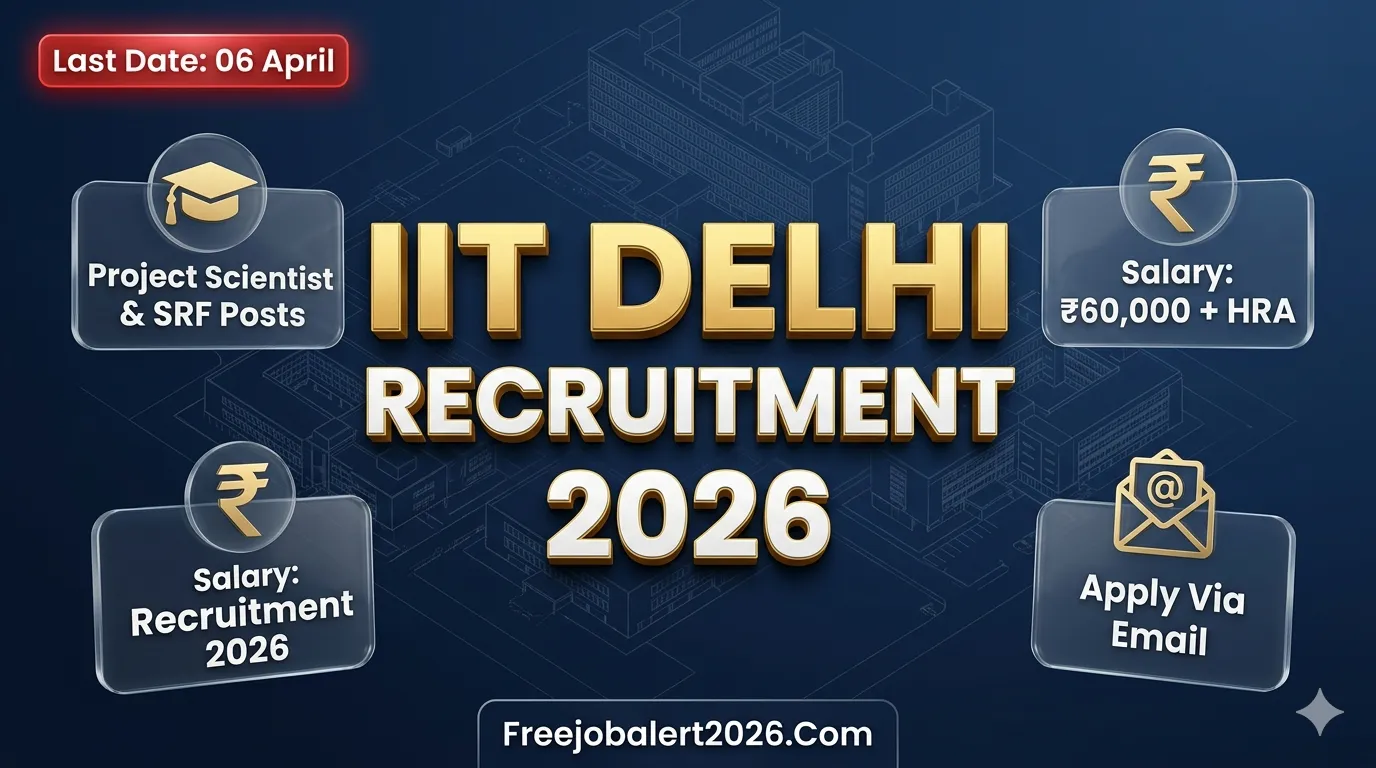 IIT Delhi Recruitment 2026 Project Scientist SRF Notification Freejobalert2026